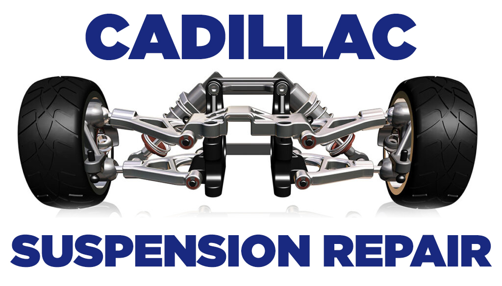 Cadillac Suspension Repair