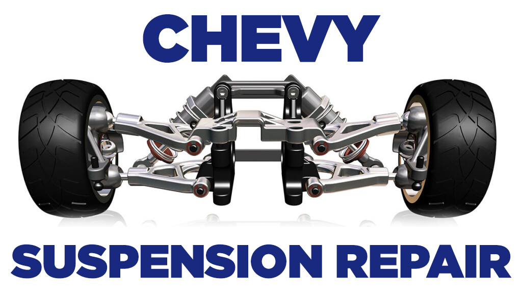 Chevy Suspension Repair