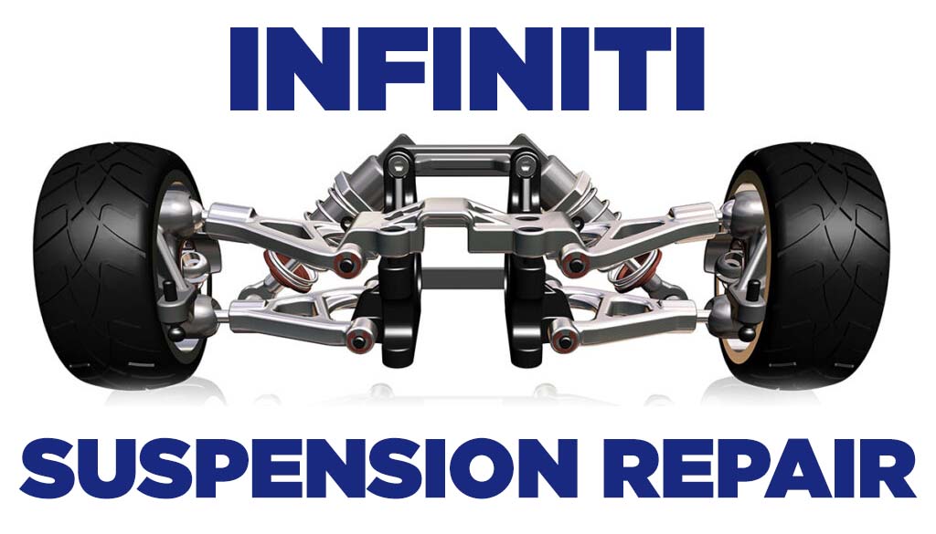 Infiniti Suspension repair